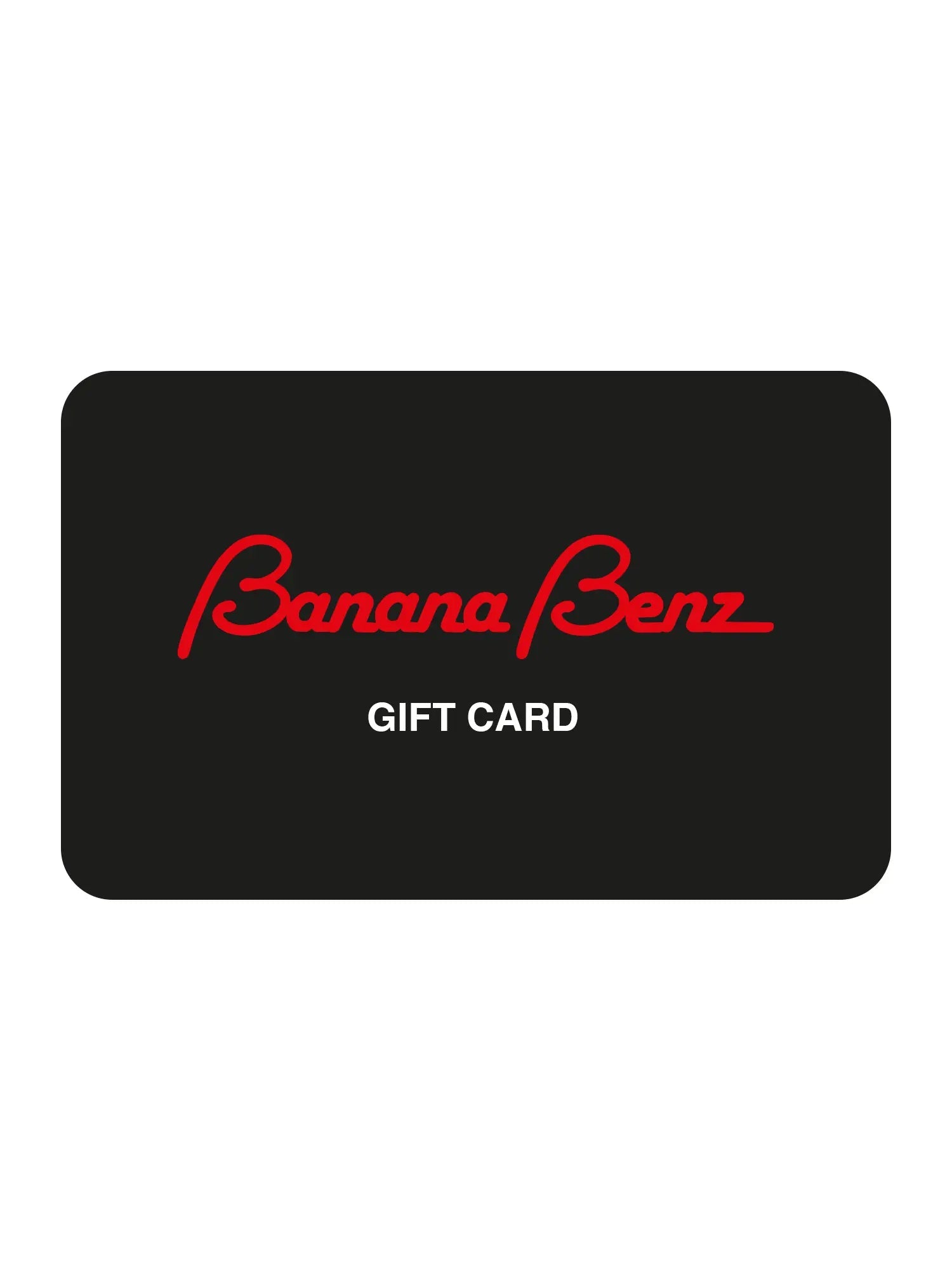 Banana Benz-Gift Card-